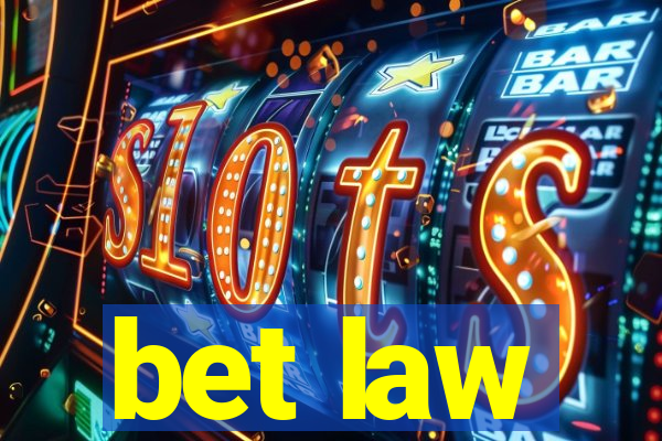 bet law